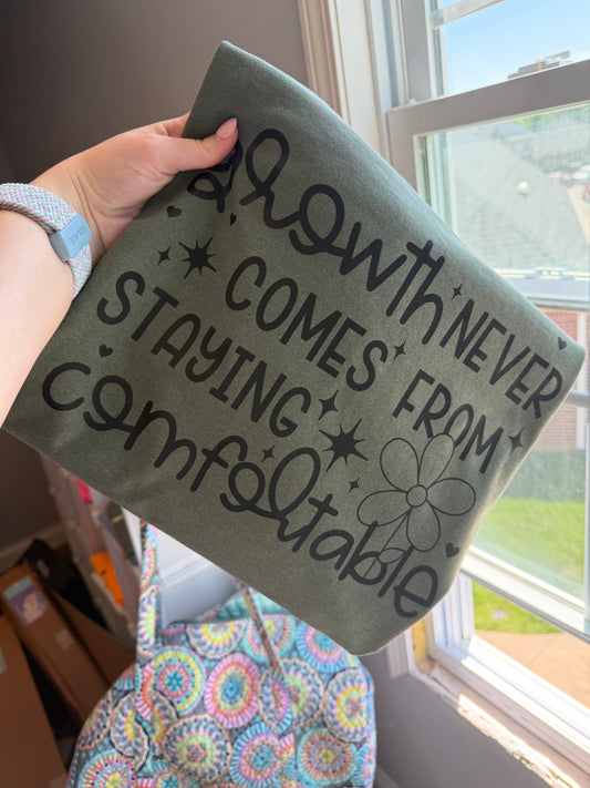 Growth Never Comes From Staying Comfortable