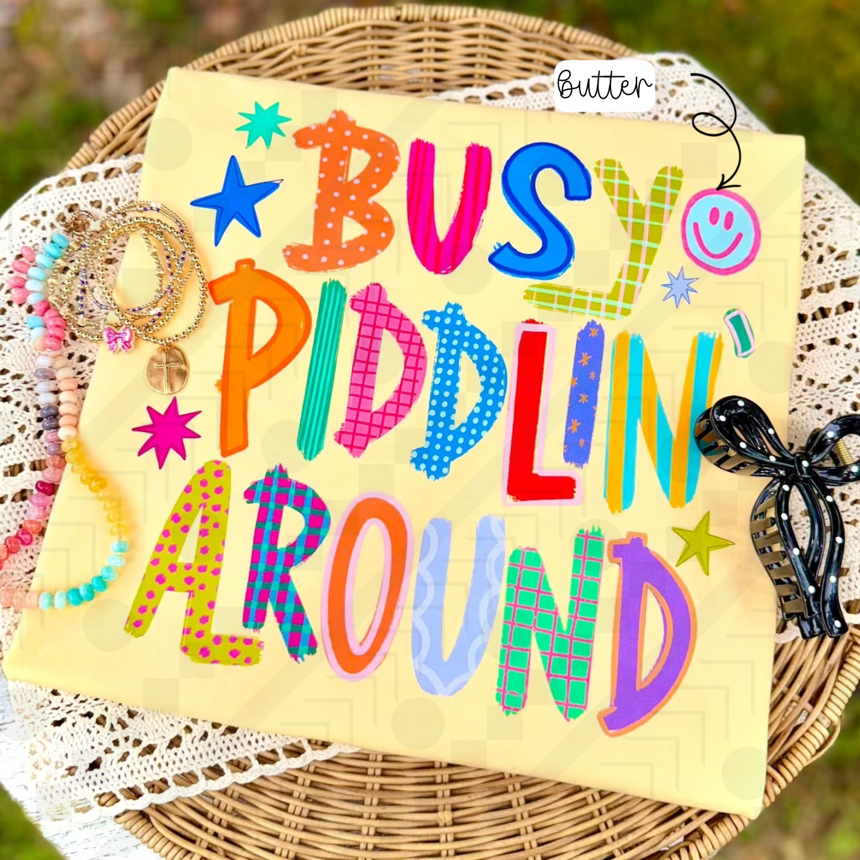 Busy Piddlin’ Around (Tee, Sweatshirt, or Long-Sleeve)