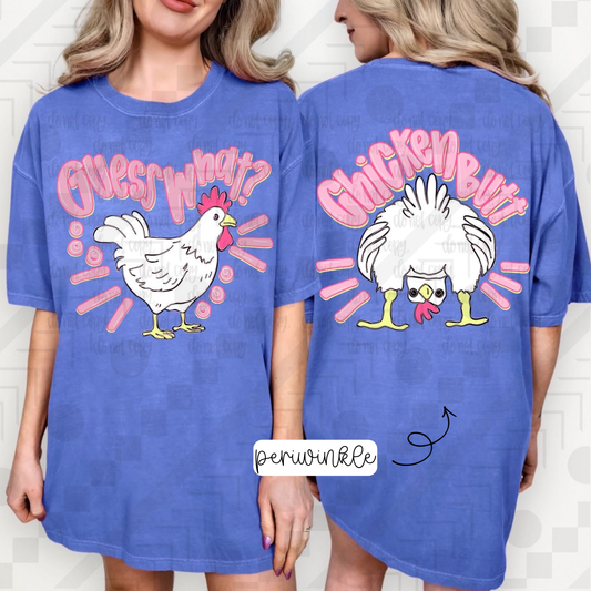 Guess What? Chicken Butt! (Tee or Sweatshirt)