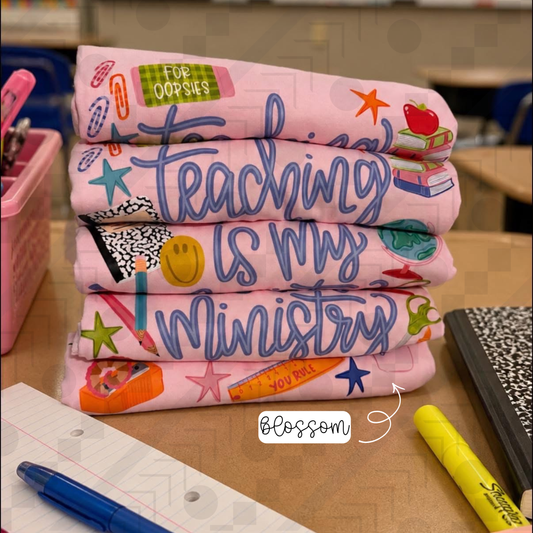 Teaching Is My Ministry (Tee or Sweatshirt)