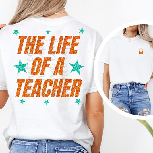 The Life Of A Teacher Orange and Teal Glitter Retro  - T. Swift (Front and Back)