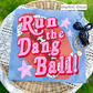 Run The Dang Ball Football (Tee, Sweatshirt, or Long-Sleeve)