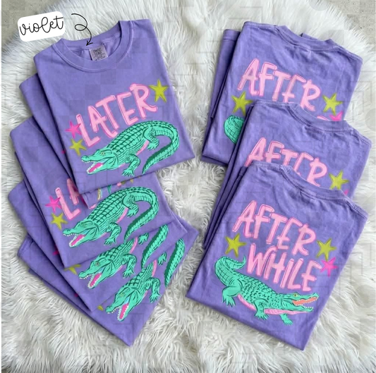 Later Gator, After While Crocodile Front and Back Tee