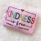 Kindness Is Free - Sprinkle it Everywhere (Tee, Sweatshirt, or Long-Sleeve)