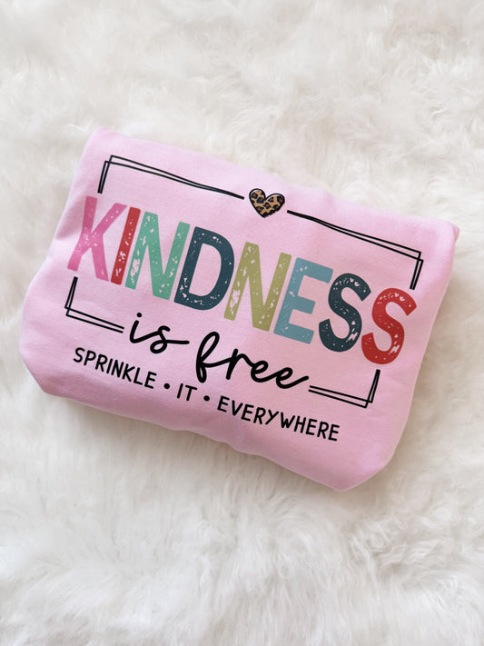 Kindness Is Free - Sprinkle it Everywhere (Tee, Sweatshirt, or Long-Sleeve)