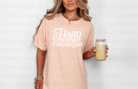 Hard Fought Hallelujah (Tee, Sweatshirt, or Long-Sleeve)