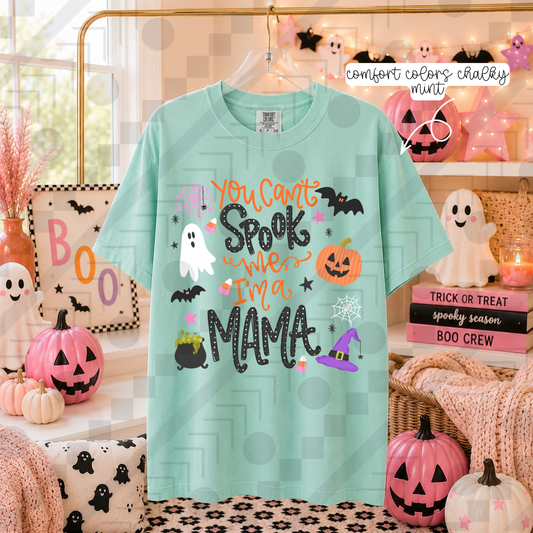 You Can’t Spook Me, I’m a Mama (Tee, Sweatshirt, or Long-Sleeve)