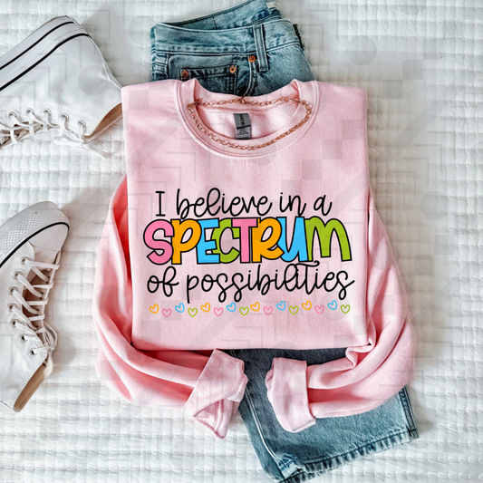 I Believe In A Spectrum Of Possibilities (Tee, Sweatshirt, or Long-Sleeve)