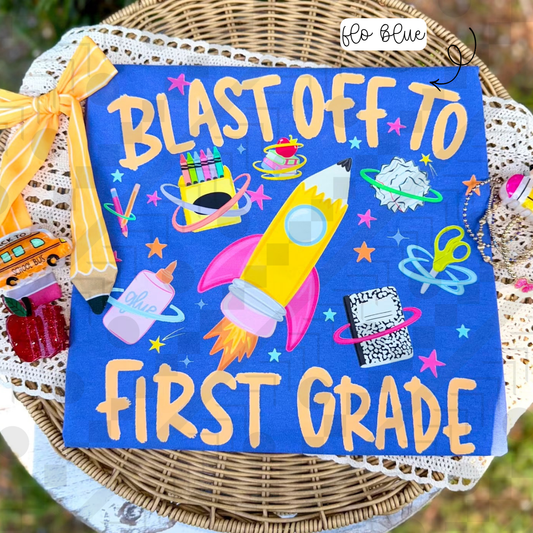 Blast Off To Grades (Tee, Sweatshirt, or Long-Sleeve)