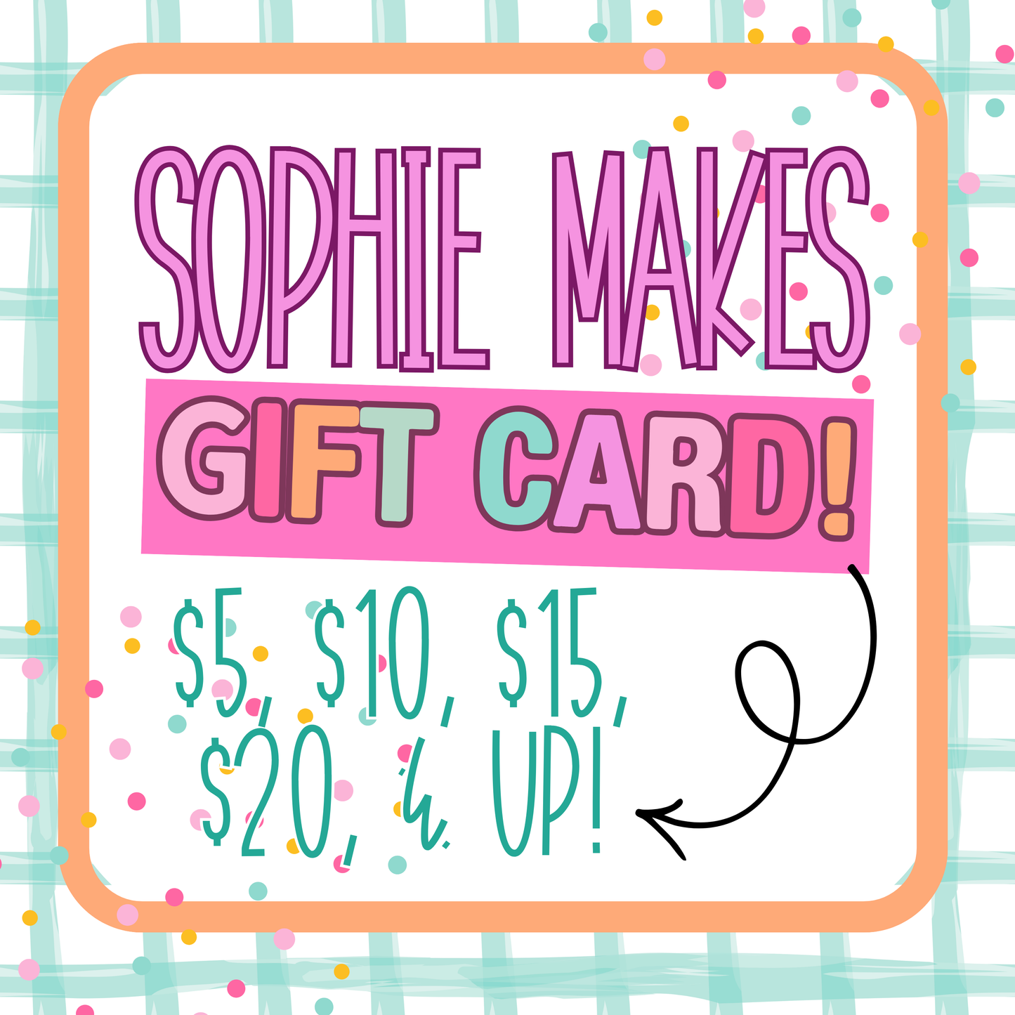 Sophie Makes Graphic Apparel Gift Card
