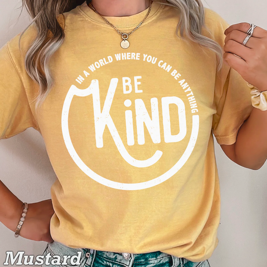 In A World Where You Can Be Anything... Be Kind (White)