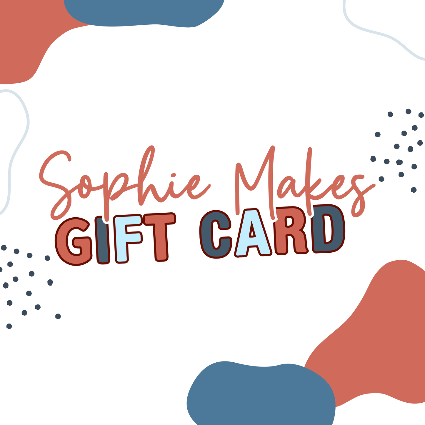 Sophie Makes Graphic Apparel Gift Card